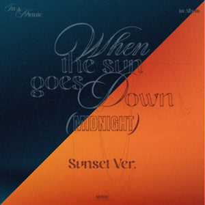 IN A MINUTE - WHEN THE SUN GOES DOWN : MIDNIGHT